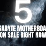 Top 5 GIGABYTE Motherboards on Sale Right Now for Your Custom Desktop PC Build